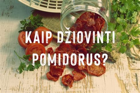 infografika su pagrindiniais džiovintų pomidorų komponentais